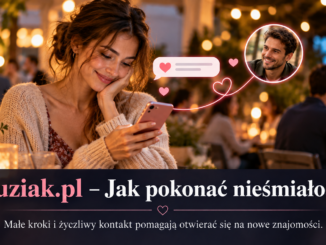 Portal Randkowy Buziak.pl - Jak pokonać nieśmiałość w poznawaniu nowych ludzi. Małe kroki do większej pewności siebie